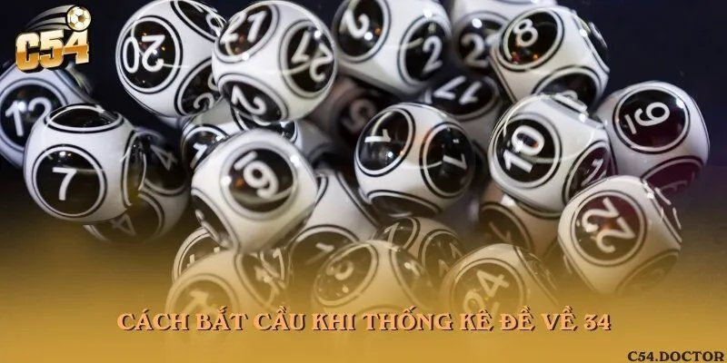 Cách bắt cầu khi thống kê đề về 34