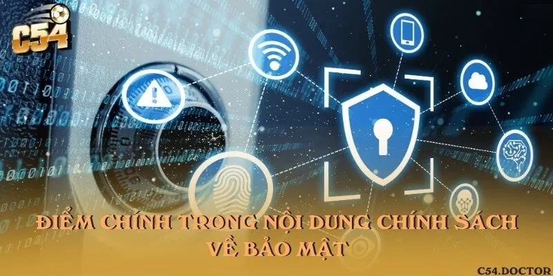 Nội dung quan trọng trong chính sách về bảo mật C54