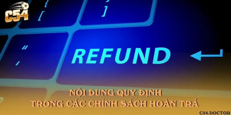 Một số chính sách hoàn trả cược cơ bản