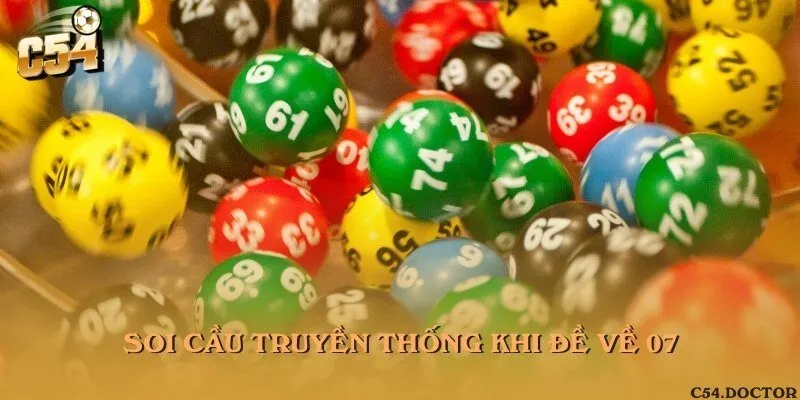 Soi cầu truyền thống khi đề về 07