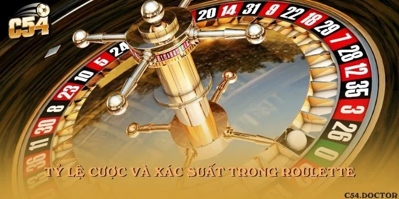 Tỷ lệ cược và xác suất trong Roulette