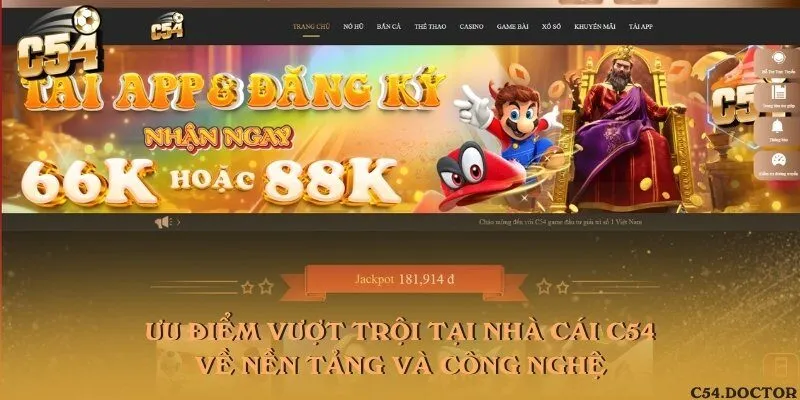 Ưu điểm vượt trội tại nhà cái C54 về nền tảng và công nghệ