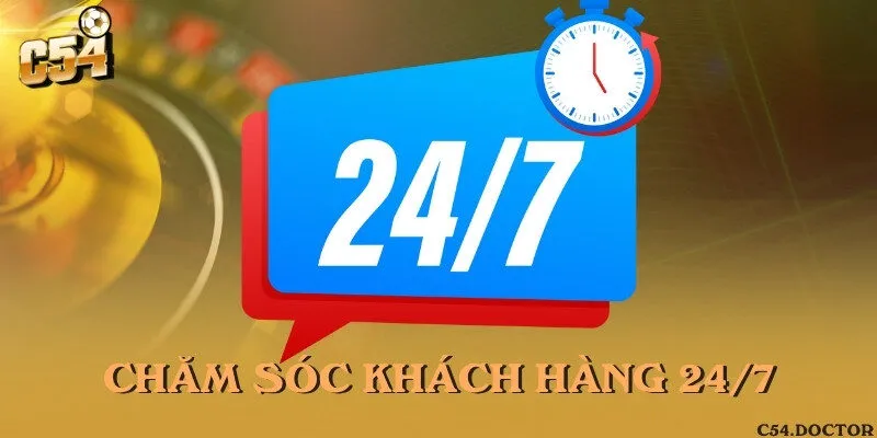 Chăm, sóc khách hàng 24/7