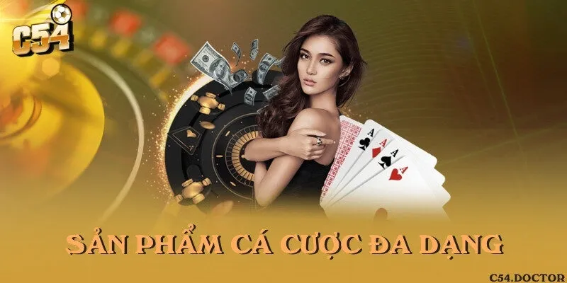 Sản phẩm cá cược đa dạng